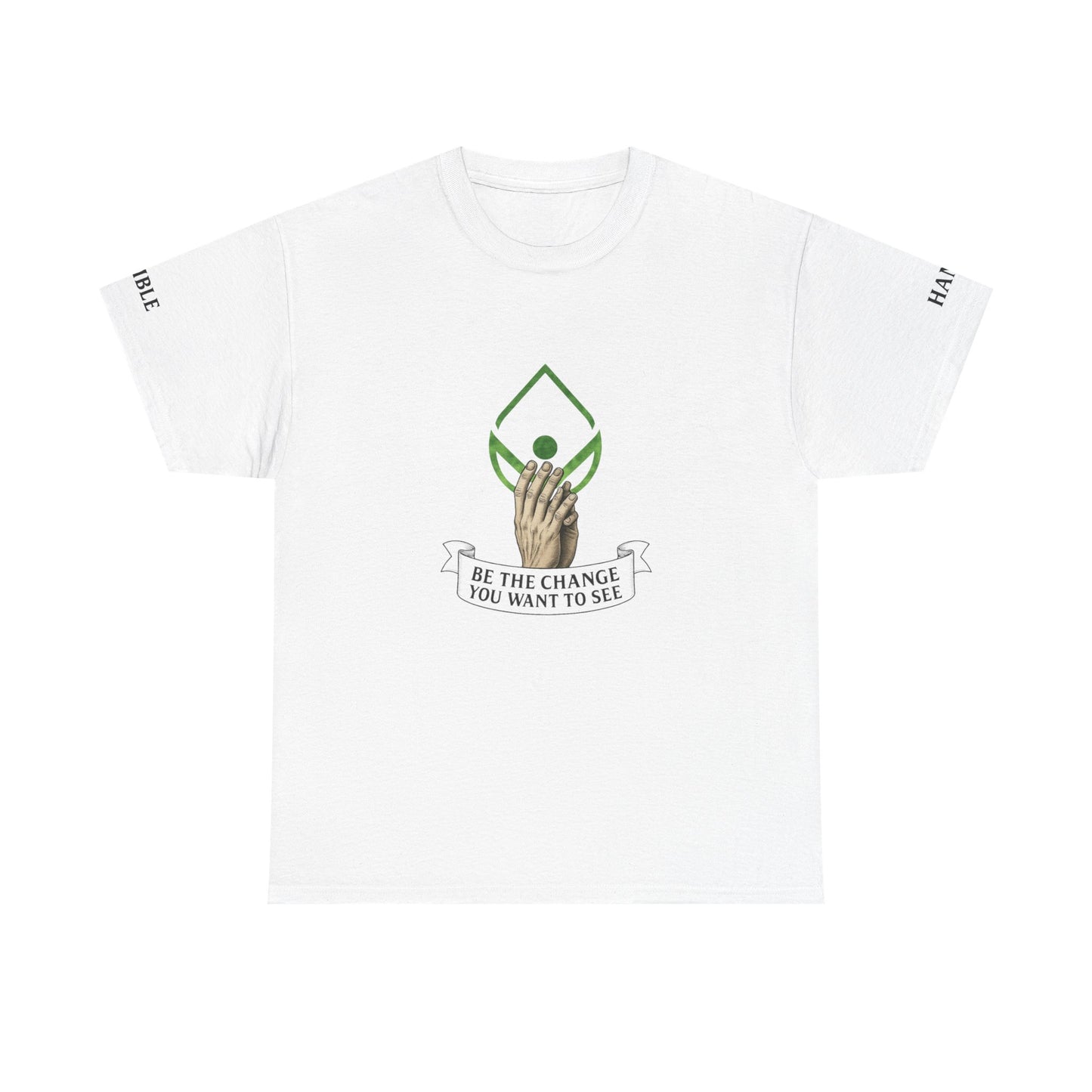 Donavan Design - Motivational Unisex Heavy Cotton Tee - "Be the Change" & Healing Message