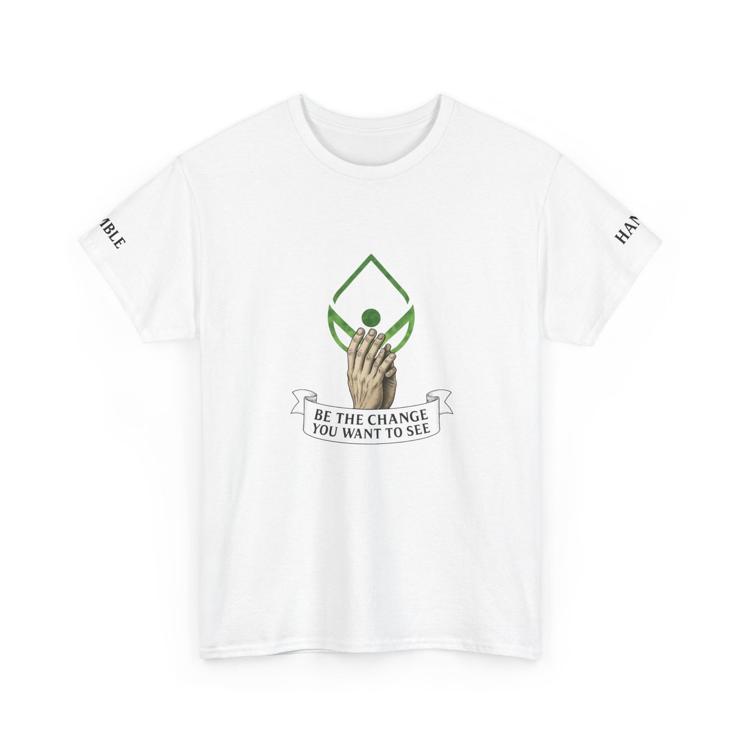 Donavan Design - Motivational Unisex Heavy Cotton Tee - "Be the Change" & Healing Message